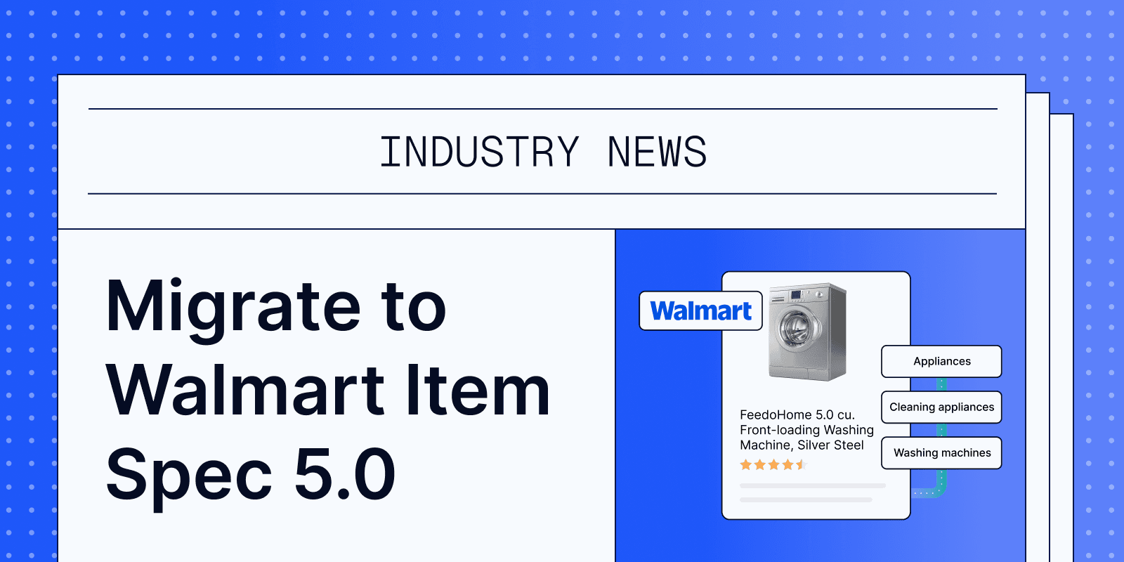 Why sellers must migrate to Walmart Marketplace Item Spec 5.0 by Aug. 31